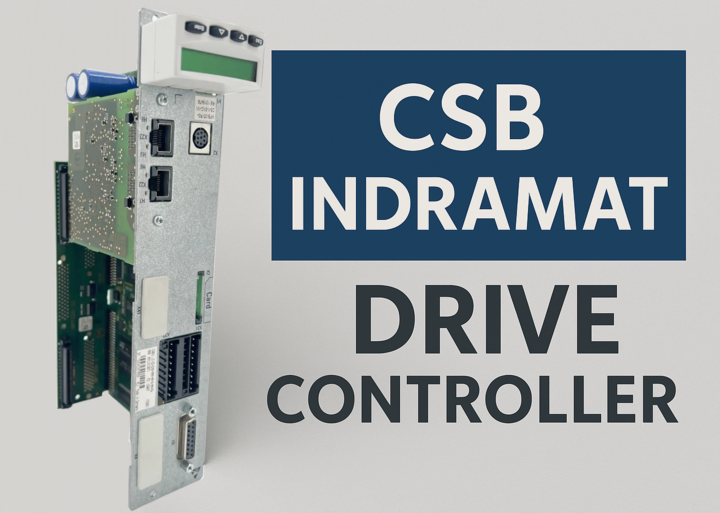 an image of csb drive next to text that reads "CSB Indramat Drive Controller"